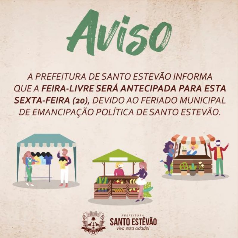 A feira livre será antecipada para esta sexta-feira, dia 20/09, em virtude do nosso feriado municipal, quando se comemora os 98 anos de emancipação política de Santo Estêvão.